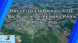 Prefeito em Brasília-DF na Busca de Verbas para o Município